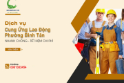 Cung Ứng Lao Động Phường Bình Tân | Dịch Vụ Bốc Xếp 247