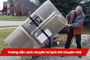 Cách chuyển tủ lạnh khi chuyển nhà an toàn, đúng cách