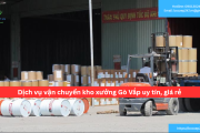 Dịch vụ vận chuyển kho xưởng Gò Vấp uy tín, giá rẻ