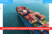 Vận chuyển hàng lẻ từ Trung Quốc về cảng Đà Nẵng với giá cước 0$