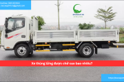 Xe thùng lửng được chở cao bao nhiêu?