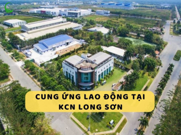 Cung Ứng Lao Động KCN Long Sơn: Giải Pháp Toàn Diện Cho Doanh Nghiệp