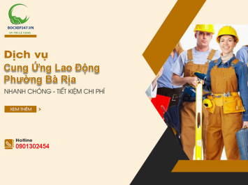 Cung Ứng Lao Động Phường Bà Rịa - Dịch Vụ Bốc Xếp 247