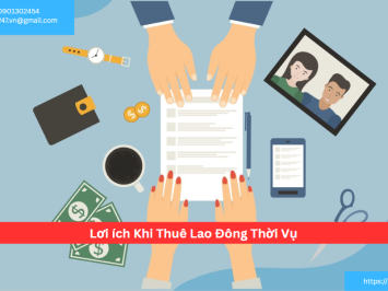 Lơi ích Khi Thuê Lao Đông Thời Vụ