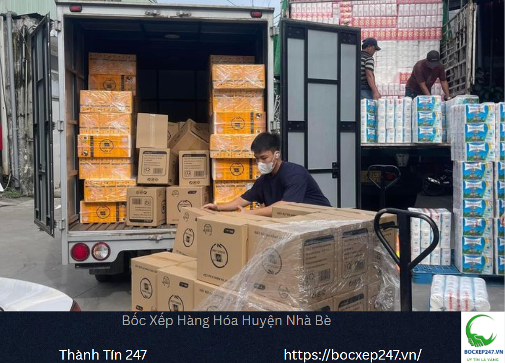 Bảng báo giá bốc xếp hàng hóa tại Huyện Nhà Bè - Thành Tín 247