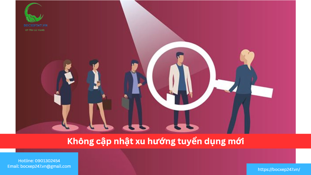 Không cập nhật xu hướng tuyển dụng mới