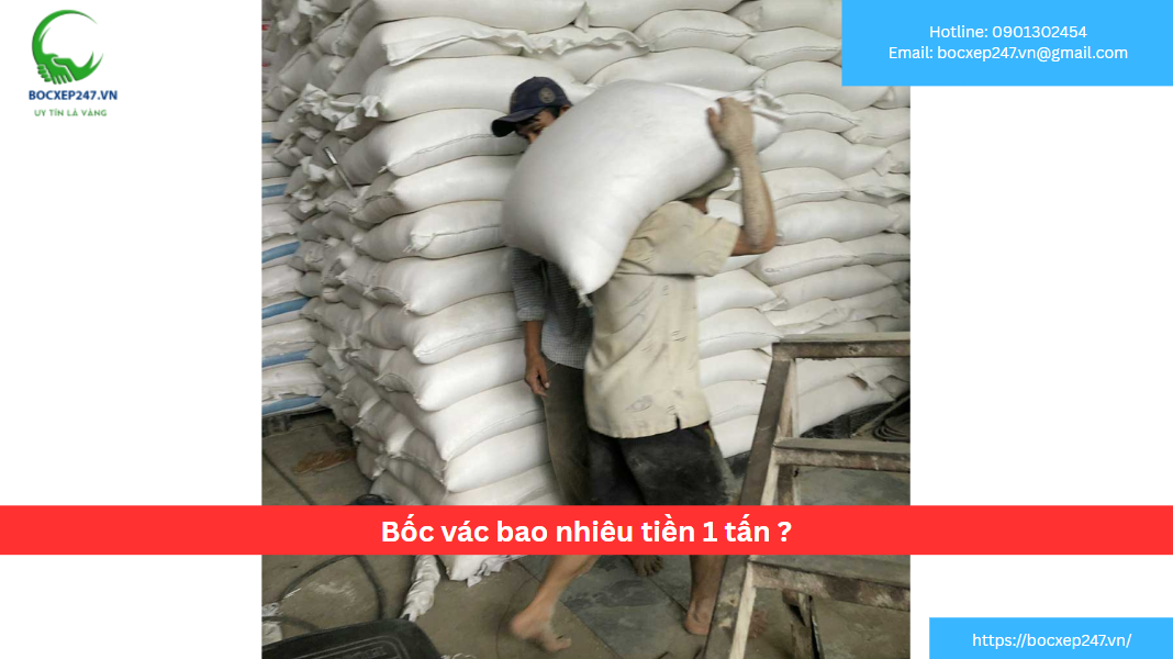 Bốc vác bao nhiêu tiền 1 tấn ?
