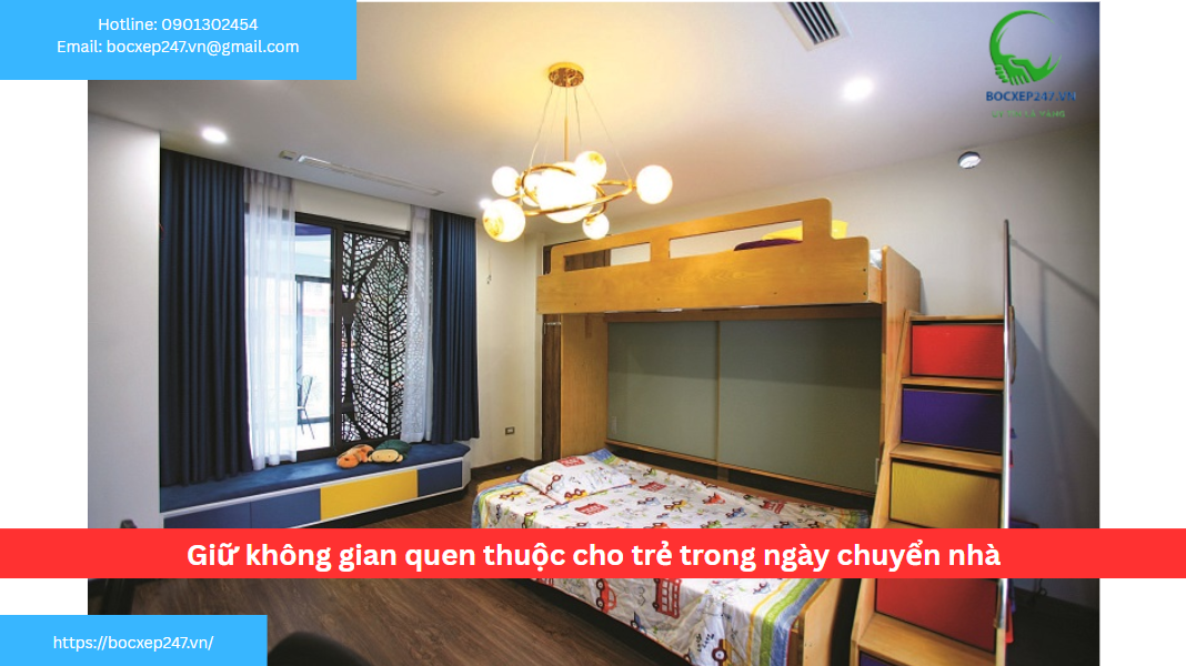 Giữ không gian quen thuộc cho trẻ trong ngày chuyển nhà
