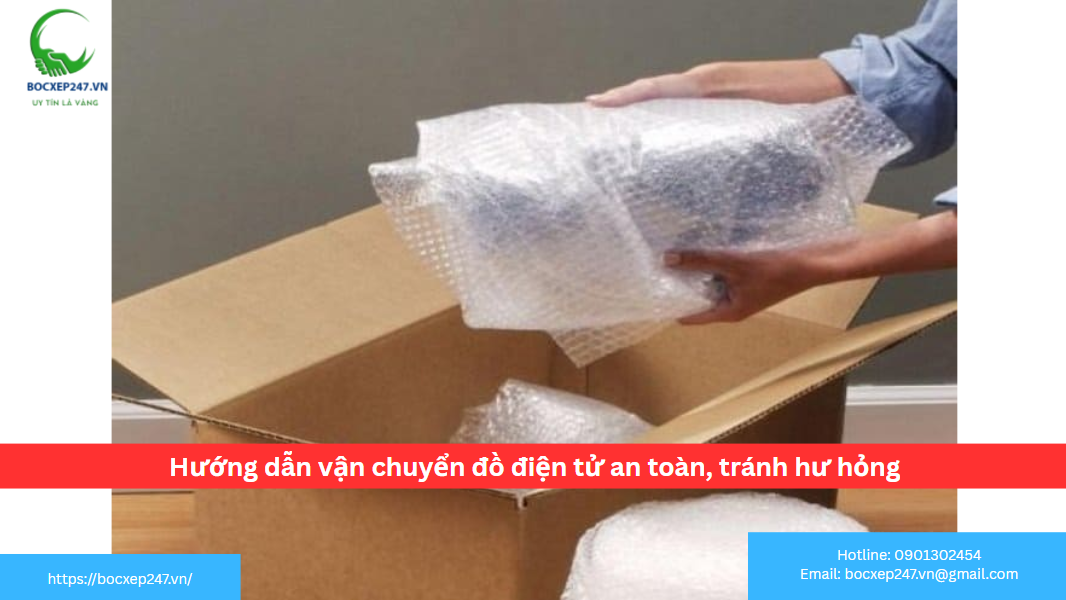 Hướng dẫn vận chuyển đồ điện tử an toàn, tránh hư hỏng