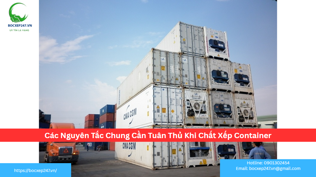 Các Nguyên Tắc Chung Cần Tuân Thủ Khi Chất Xếp Container