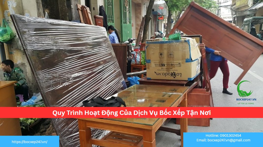 Quy Trình Hoạt Động Của Dịch Vụ Bốc Xếp Tận Nơi