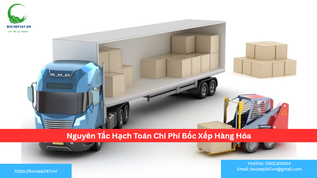 Nguyên Tắc Hạch Toán Chi Phí Bốc Xếp Hàng Hóa