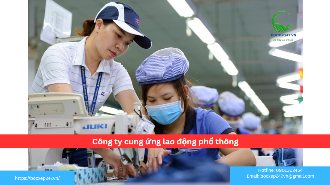 Vai Trò Và Tầm Quan Trọng Của Công Ty Cung Ứng Lao Động Phổ Thông