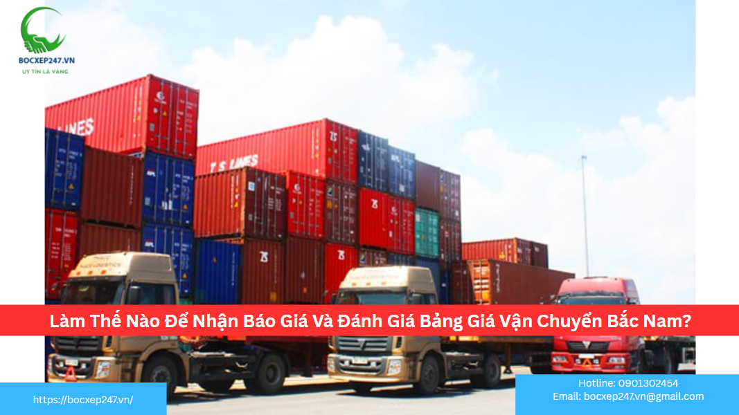 Làm Thế Nào Để Nhận Báo Giá Và Đánh Giá Bảng Giá Vận Chuyển Bắc Nam?