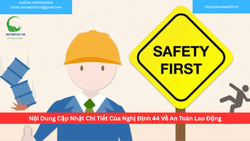 Nội Dung Cập Nhật Chi Tiết Của Nghị Định 44 Về An Toàn Lao Động