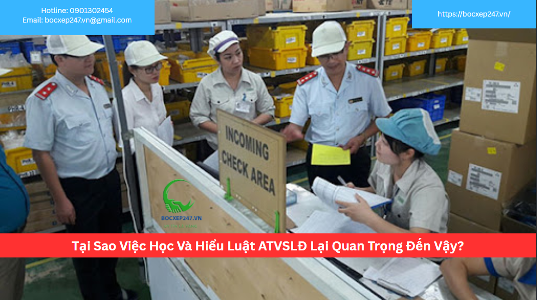 Tại Sao Việc Học Và Hiểu Luật ATVSLĐ Lại Quan Trọng Đến Vậy?