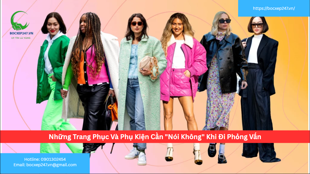 Những Trang Phục Và Phụ Kiện Cần "Nói Không" Khi Đi Phỏng Vấn