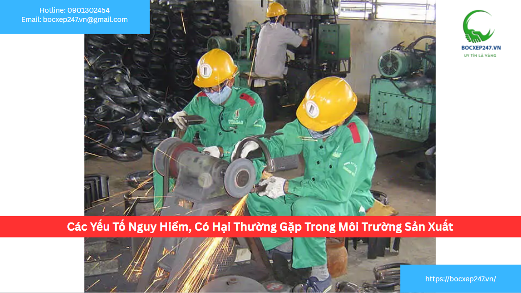 Các Yếu Tố Nguy Hiểm, Có Hại Thường Gặp Trong Môi Trường Sản Xuất