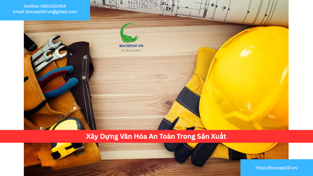 Xây Dựng Văn Hóa An Toàn Trong Sản Xuất