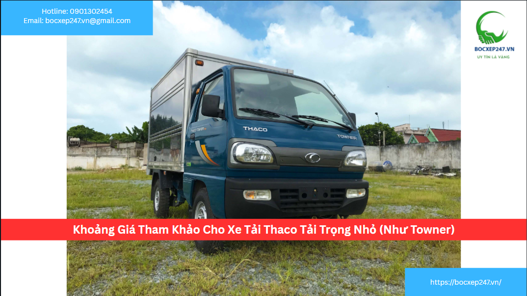 Khoảng Giá Tham Khảo Cho Xe Tải Thaco Tải Trọng Nhỏ (Như Towner)