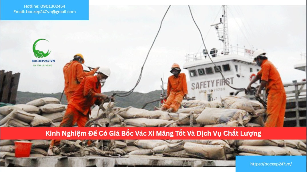 Kinh Nghiệm Để Có Giá Bốc Vác Xi Măng Tốt Và Dịch Vụ Chất Lượng