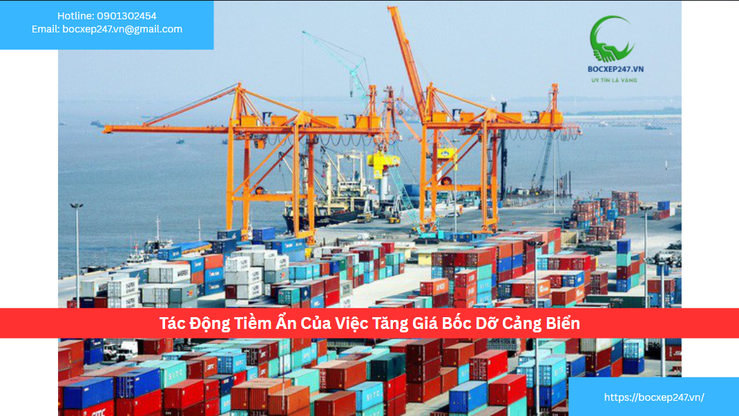 Tác Động Tiềm Ẩn Của Việc Tăng Giá Bốc Dỡ Cảng Biển