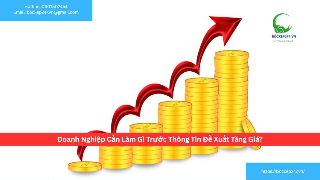 Doanh Nghiệp Cần Làm Gì Trước Thông Tin Đề Xuất Tăng Giá?