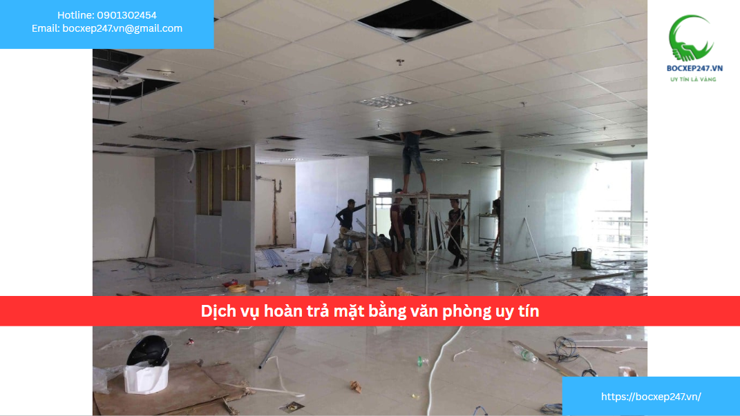 Dịch vụ hoàn trả mặt bằng văn phòng uy tín