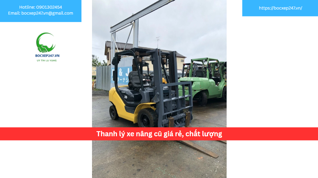 Thanh lý xe nâng cũ giá rẻ, chất lượng
