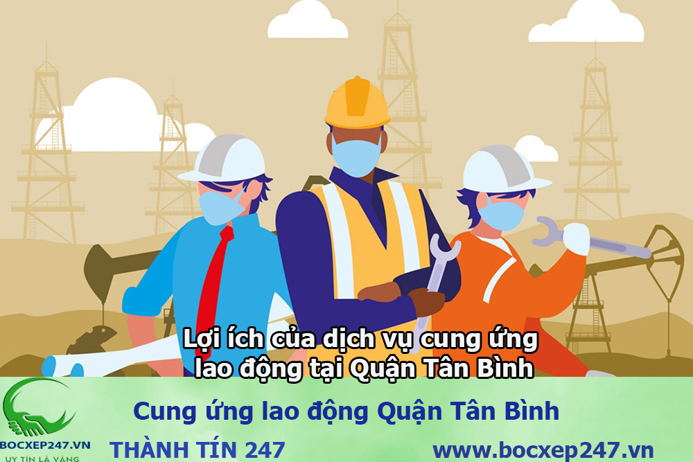 Cung ứng lao động Quận Tân Bình