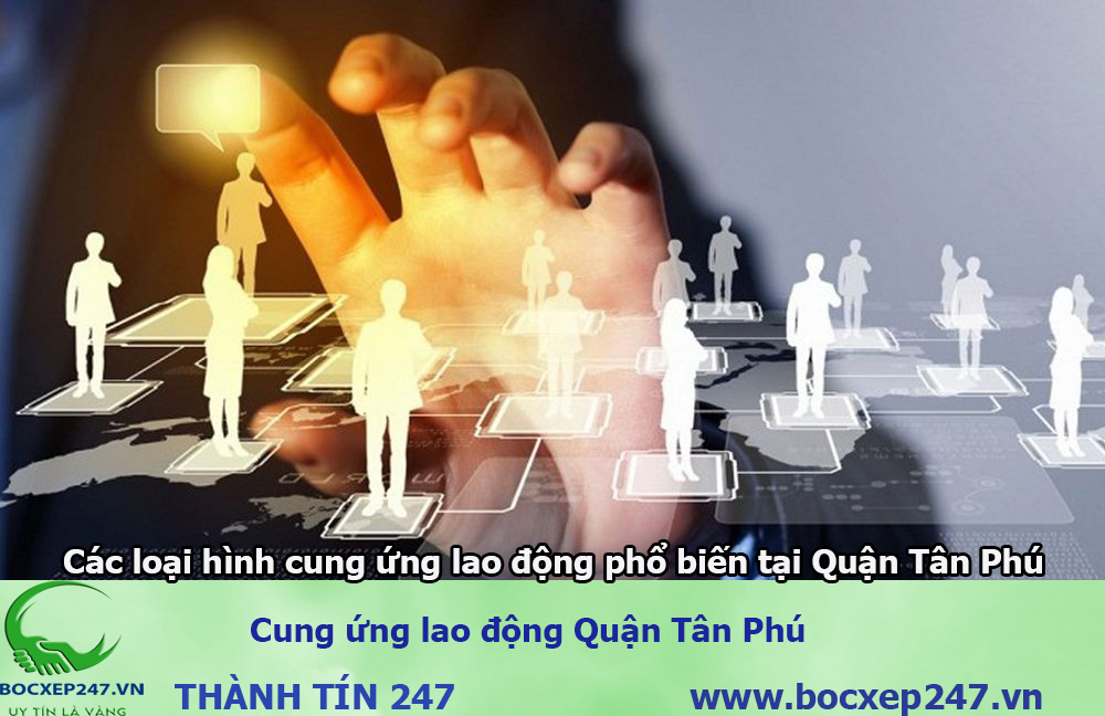 Cung ứng lao động Quận Tân Phú