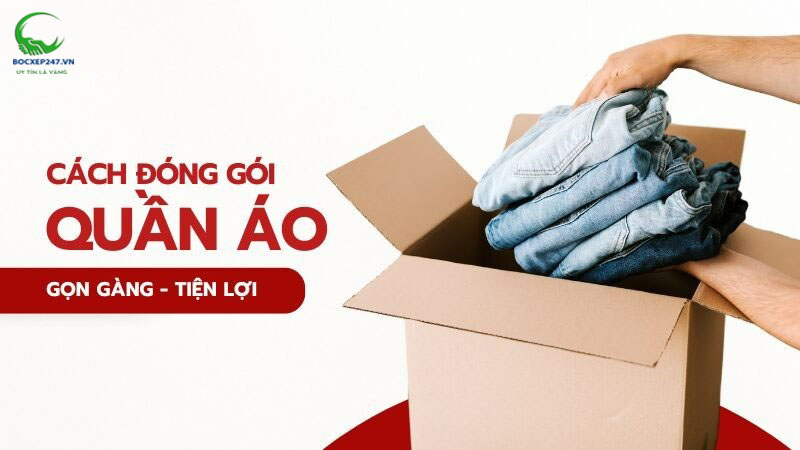 cách đóng gói quần áo