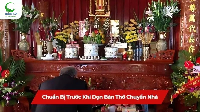 Chuẩn bị trước khi dọn bàn thờ chuyển nhà