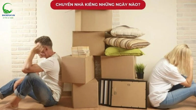 chuyển nhà kiêng những ngày nào theo phong thủy