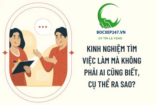 Kinh Nghiệm Tìm Việc Làm Phù Hợp Không Phải Ai Cũng Biết