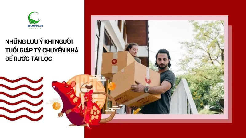 Những lưu ý khi người tuổi Giáp Tý chuyển nhà để rước tài lộc