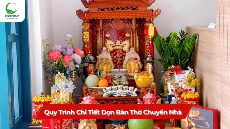 Quy trình chi tiết dọn bàn thờ chuyển nhà